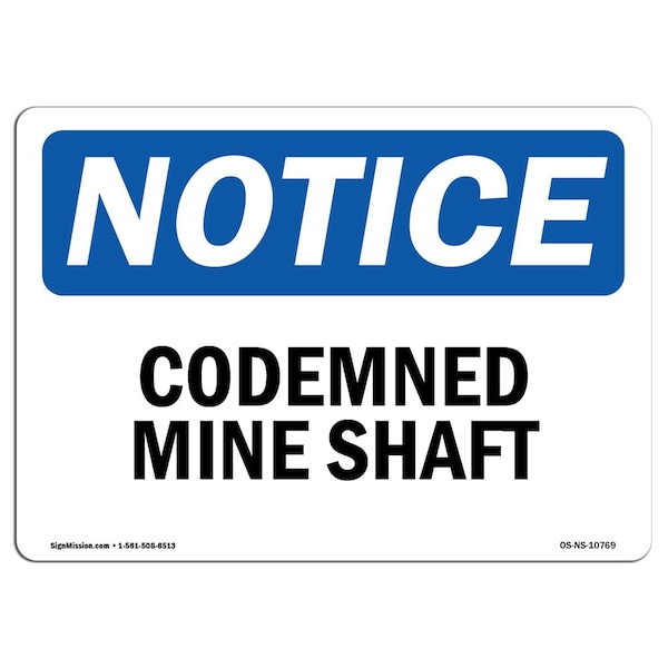 Safety Sign, OSHA Notice, 3.5" Height, Condemned Mine Shaft Sign, Landscape, 10PK